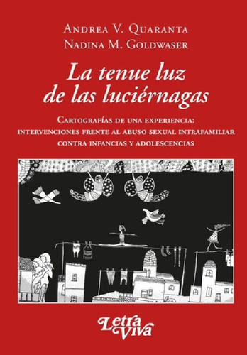 Libro - La Tenue Luz De Las Luciernagas - Goldwaser / Quara