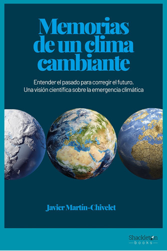 Memorias De Un Clima Cambiante - Martin Chivelet, Javier