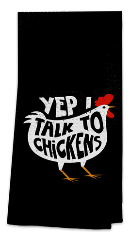 Ohsul Yep I Talk To Chickens Toalla Cocina Altamente Paño
