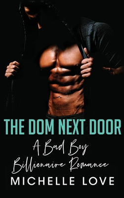 Libro The Dom Next Door: A Bad Boy Billionaire Romance - ...