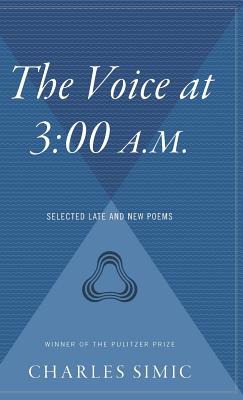 Libro The Voice At 3:00 A.m.: Selected Late And New Poems...