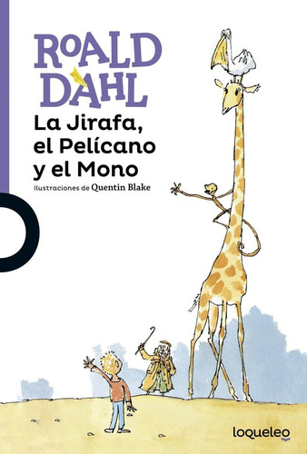 Libro: La Jirafa, El Pelicano Y El Mono. Dahl, Roald. Loquel