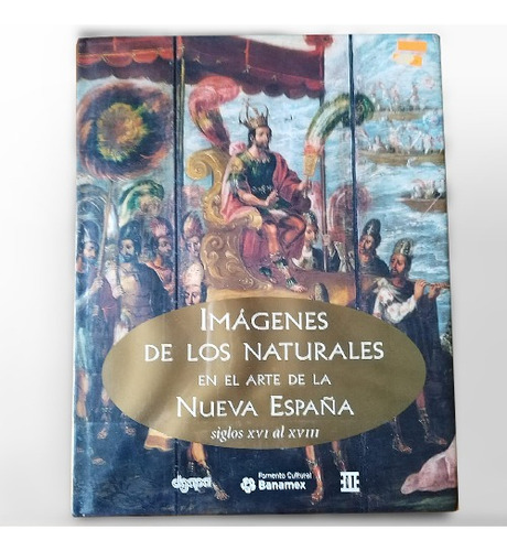 Imágenes De Los Naturales En El Arte De La Nueva España