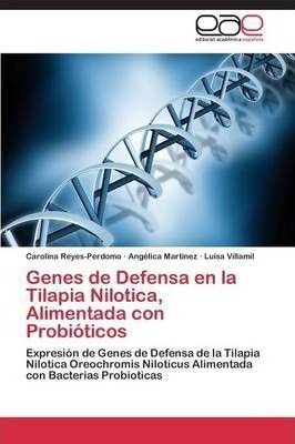 Genes De Defensa En La Tilapia Nilotica, Alimentada Con P...