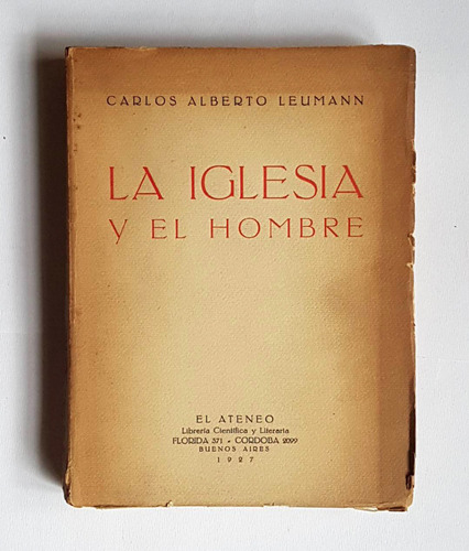 La Iglesia Y El Hombre, Carlos A. Leumann