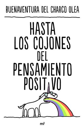 Hasta Los Cojones Del Pensamiento Positivo - Buenaventura De