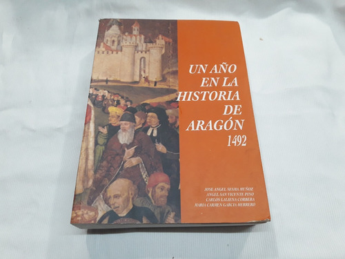 Un Año En La Historia De Aragon 1492 Sesma Vicente Corbera