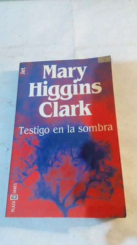 Testigo En La Sombra De Mary Higgins Clark - Plaza & Janes