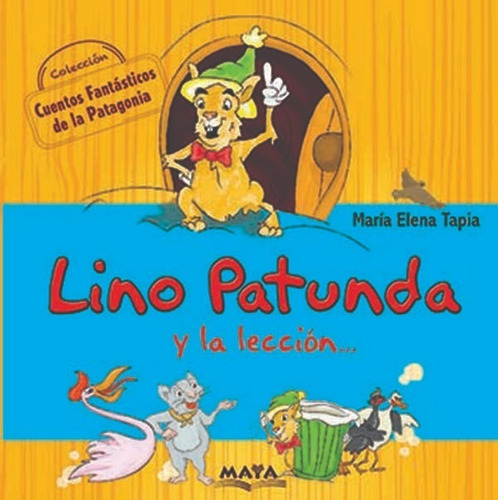 Cuentos De La Patagonia,  Lino Patunda Y La Lección. 