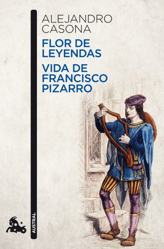 Libro Flor De Leyendas Vida De Francisco Pizarro  De Alejand