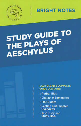 Study Guide To The Plays Of Aeschylus, De Intelligent Education. Editorial Dexterity, Tapa Blanda En Inglés