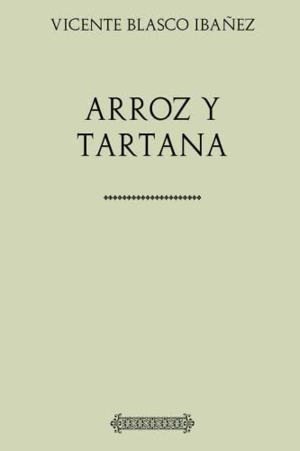 Libro: Colección Blasco Ibáñez. Arroz Y Tartana