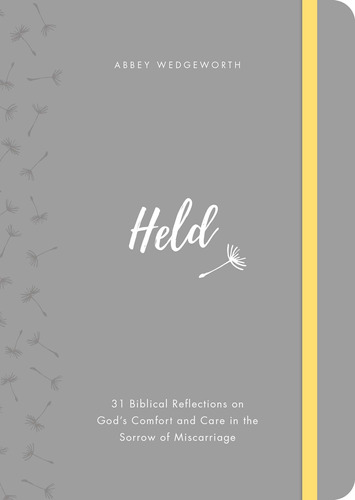 Libro: Held: 31 Biblical Reflections On Gods Comfort And Car