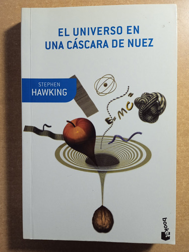 El Universo En Una Cáscara De Nuez./ Stephen Hawking