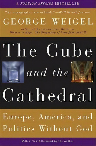 The Cube And The Cathedral, De George Weigel. Editorial Ingram Publisher Services Us, Tapa Blanda En Inglés