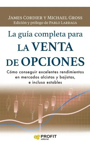 Guia Completa Venta Opciones - Cordier - Profit - Libro 