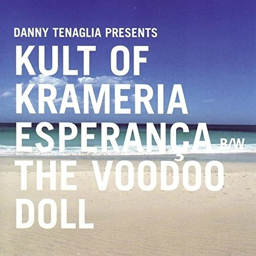 Danny Tenaglia Kult Of Krameria Esperana Vodo Doll Cd Single