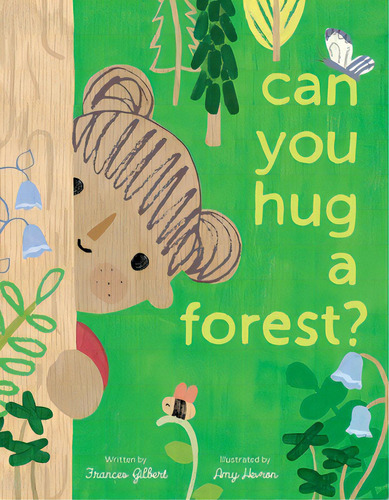 Can You Hug A Forest?, De Gilbert, Frances. Editorial Beach Lane Books, Tapa Dura En Inglés