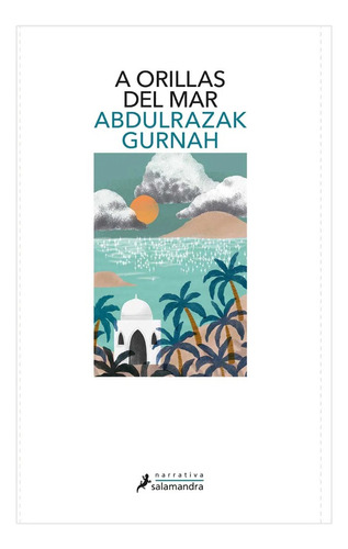 A Orillas Del Mar / Abdulzarak Gurnah