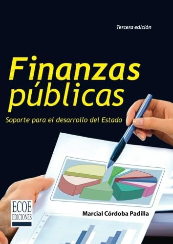 Libro: Finanzas Públicas: Soporte Para El Desarrollo Del