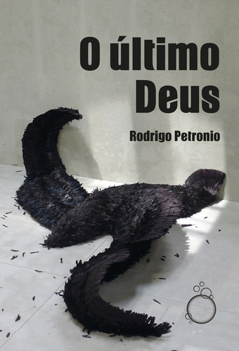 O último Deus, de Petronio, Rodrigo. Editorial Editora Rua do Sabão Eireli, capa mole em português, 2022