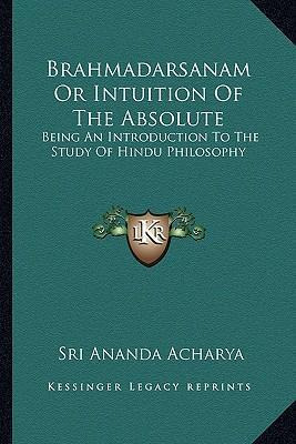 Libro Brahmadarsanam Or Intuition Of The Absolute - Sri A...