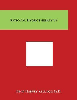 Libro Rational Hydrotherapy V2 - John Harvey Kellogg M D