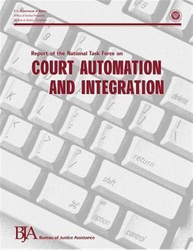 Report Of The National Task Force On Court Automation And...