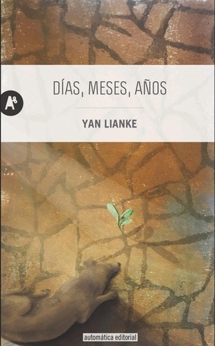 Días, Meses, Años - Yan Lianke