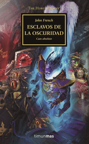 The Horus Heresy Nã⺠51/54 Esclavos De La Oscuridad, De French, John. Editorial Minotauro, Tapa Blanda En Español