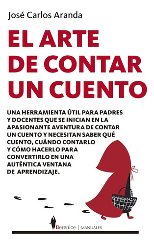 El Arte De Contar Un Cuento. José Carlos Aranda Aguilar