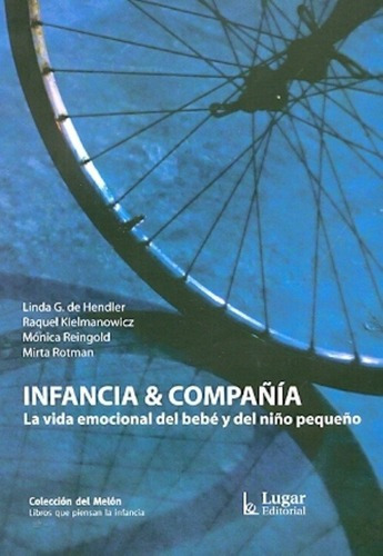 Infancia &pañia - De Hendler, Kielmanowick Y Otr, de DE HENDLER, KIELMANOWICK y otros. Editorial LUGAR en español