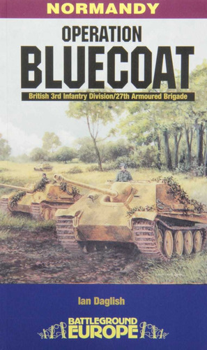 Libro En Inglés Operation Bluecoat Segunda Guerra La Plata 