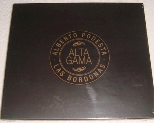 Las Bordonas/alta Gama - Podesta (cd
