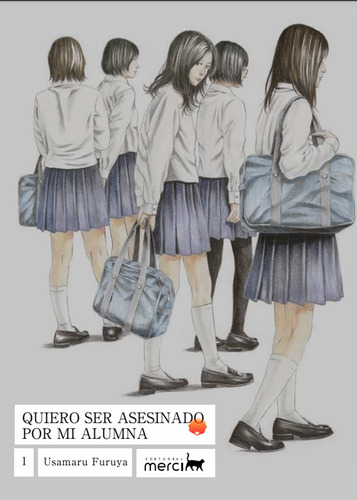 Quiero Ser Asesinado Por Mi Alumna 01 - Usamaru Furuya