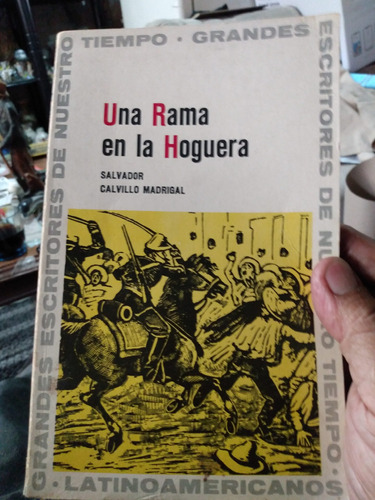 Una Rama En La Hoguera.   Salvador Calvillo Madrigal. F1