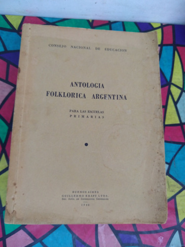 Antología Folklórica Argentina Para Las Escuelas Primarias 