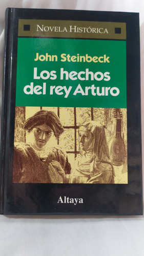 John Steinbeck Los Hechos Del Rey Arturo Tapas Duras