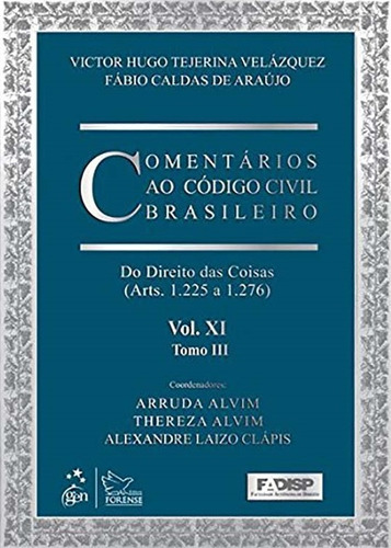 Comentários ao Código Civil Brasileiro - Vol. XI - Tomo III, de Alvim, Arruda. Editorial Editora Forense Ltda., capa dura em português, 2013