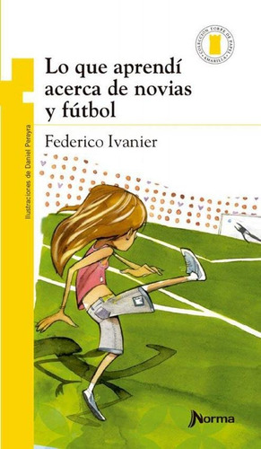 Lo Que Aprendí Acerca De Novias Y Fútbol - Ivanier