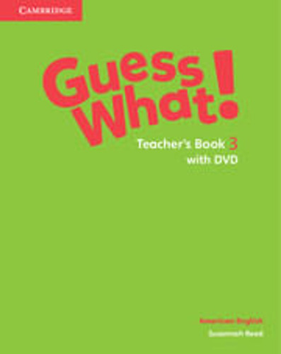 Guess What! Ame 3 - Teacher`s Book With Dvd