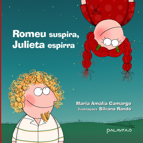 Romeu Suspira, Julieta Espirra, De Maria Amália Camargo. Editorial Palavras, Capa Mole Em Português