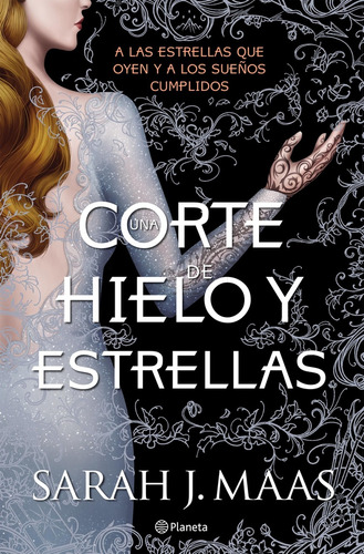 Una Corte De Hielo Y Estrellas - Sarah J. Maas