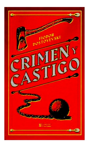 Crimen Y Castigo - Fiódor Mijáilovich Dostoyevski - Nuevo 