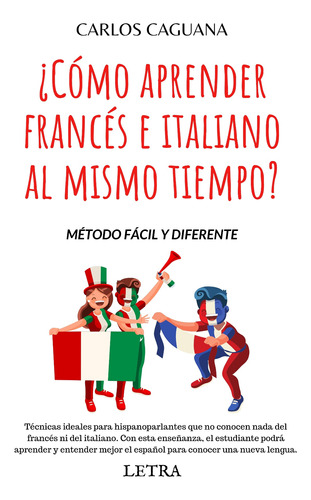 ¿cómo Aprender Francés E Italiano Al Mismo Tiempo?