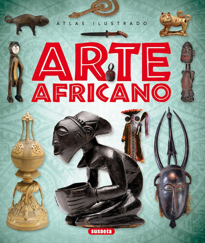 Atlas Ilustrado Arte Africano - Cortes Lopez,jose Luis