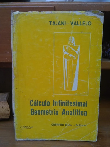 Cálculo Infinitesimal Geometría Analítica. Tajani - Vallejo