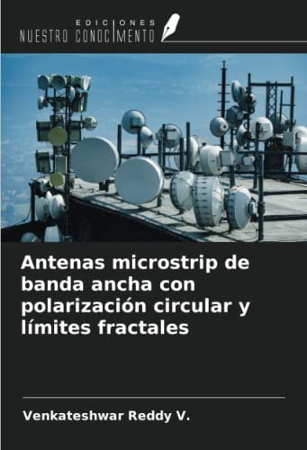 Antenas Microstrip De Banda Ancha Con Polarizacion Circular
