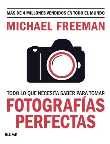 Libro Fotografias Perfectas Todo Lo Que Necesita Saber P