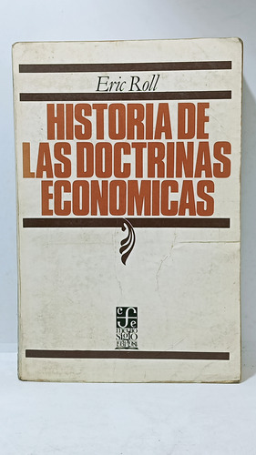 Historia De Las Doctrinas - Eric Roll - Fondo De Cultura Eco